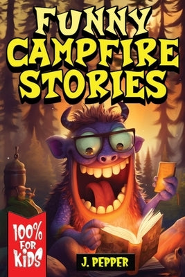 Funny Campfire Stories: For Kids by Pepper, Joshua