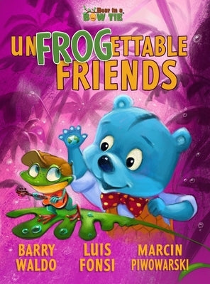 UnFROGettable Friends by Waldo, Barry