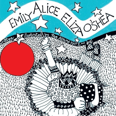 Emily Alice Eliza O'Shea by Katz, Pam Adams
