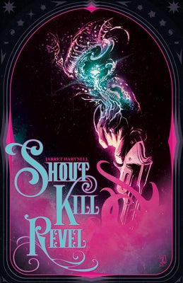 Shout Kill Revel by Jarret, Hartnell