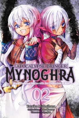 Apocalypse Bringer Mynoghra, Vol. 2 (Manga): World Conquest Begins with the Civilization of Ruin by Kazuno, Fehu