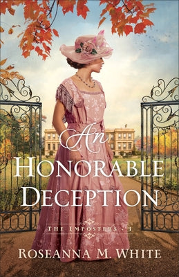 An Honorable Deception by White, Roseanna M.