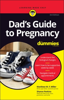 Dad's Guide to Pregnancy for Dummies by Miller, Matthew M. F.