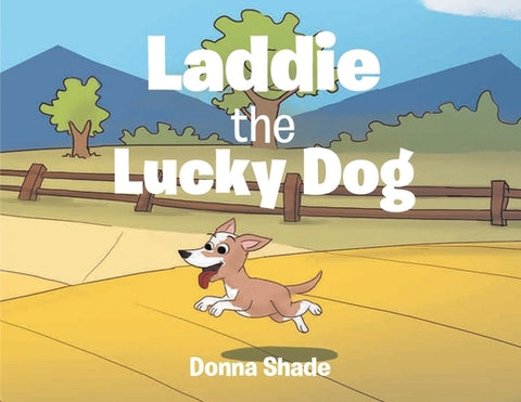 Laddie the Lucky Dog by Shade, Donna