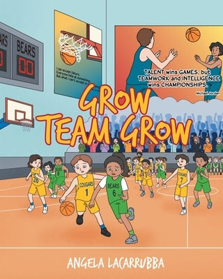 Grow Team Grow by Lacarrubba, Angela