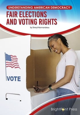 Fair Elections and Voting Rights by Normandeau, Sheryl