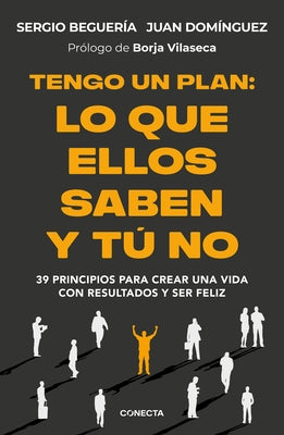 Tengo Un Plan: Lo Que Ellos Saben Y T? No / I Have a Plan by Beguer?a, Sergio