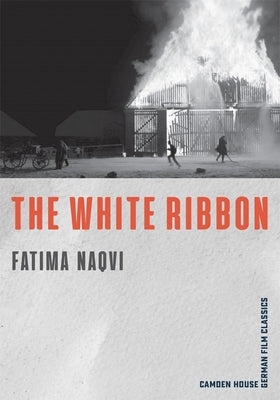 The White Ribbon by Naqvi, Fatima