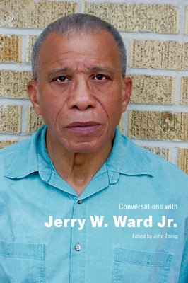 Conversations with Jerry W. Ward Jr. by Zheng, John