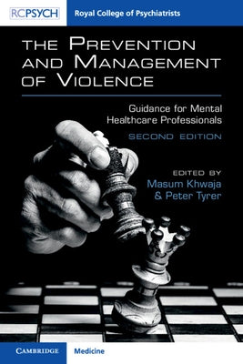 The Prevention and Management of Violence: Guidance for Mental Healthcare Professionals by Khwaja, Masum