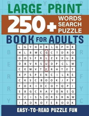 Word Search Book 250 Word Puzzles with Solutions for Adults: Large Print Word Search Book for Adults by Bidden, Laura