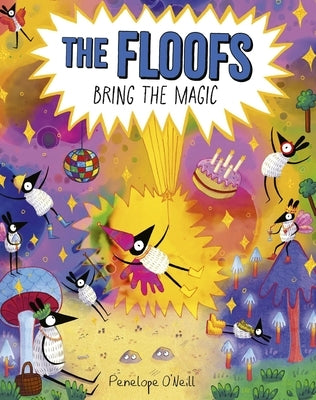 The Floofs Bring the Magic by O'Neill, Penelope