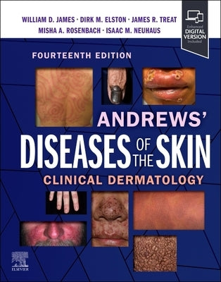 Andrews' Diseases of the Skin: Clinical Dermatology by James, William D.