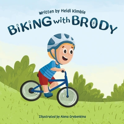 Biking with Brody by Kimble, Heidi