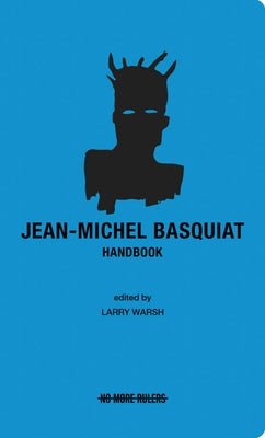 Jean-Michel Basquiat Handbook by Basquiat, Jean-Michel