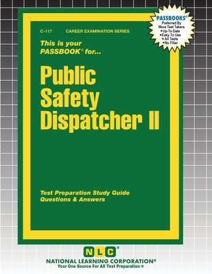 Public Safety Dispatcher II by Passbooks