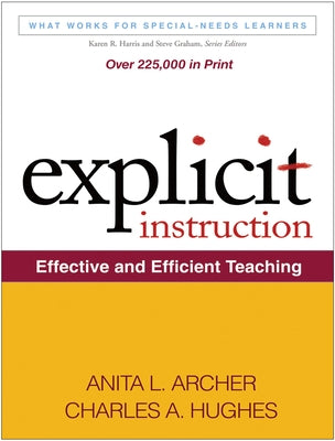 Explicit Instruction: Effective and Efficient Teaching by Archer, Anita L.