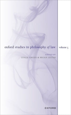 Oxford Studies in Philosophy of Law Volume 5 by Green, Leslie