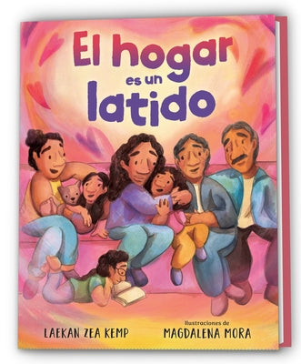 El Hogar Es Un Latido / Home Is a Heartbeat by Kemp, Laekan Zea