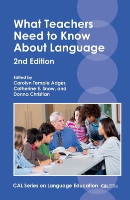 What Teachers Need to Know about Language by Adger, Carolyn Temple