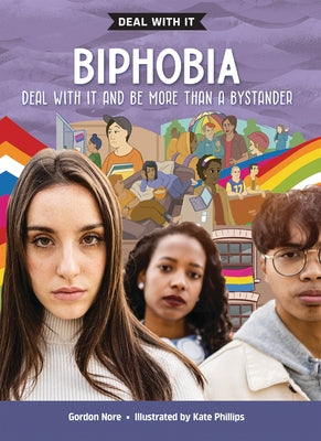 Biphobia: Deal with It and Be More Than a Bystander by Nore, Gordon