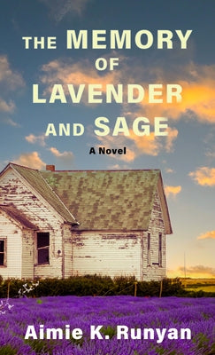 The Memory of Lavender and Sage by Runyan, Aimie K.