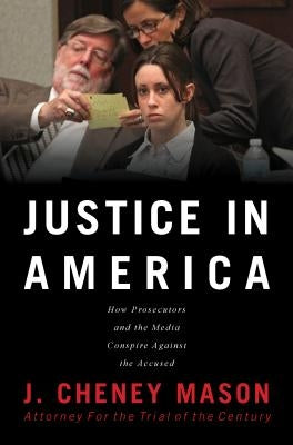 Justice in America by Mason, J. Cheney