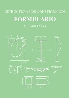 Estructuras de Construcción. Formulario. by Sim&#195;&#179;n Valea, J. G.