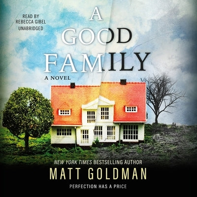 A Good Family by Goldman, Matt