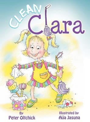 Clean Clara by Oltchick, Peter