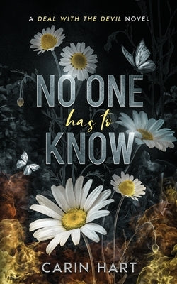 No One Has To Know by Hart, Carin