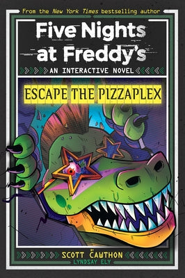 Escape the Pizzaplex (Five Nights at Freddy's Interactive Novel #3) by Cawthon, Scott