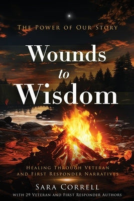 Wounds to Wisdom: Healing by Correll, Sara K.