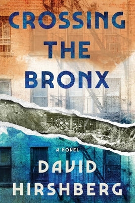 Crossing the Bronx by Hirshberg, David