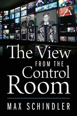 The View from the Control Room by Schindler, Max