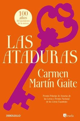 Las Ataduras / The Ties by MartÃ­n Gaite, Carmen