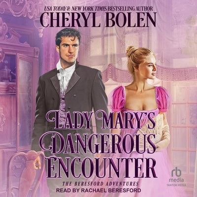 Lady Mary's Dangerous Encounter by Bolen, Cheryl