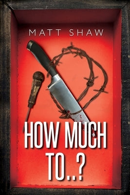 How Much To..? by Shaw, Matt