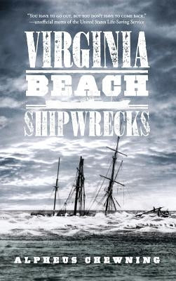 Virginia Beach Shipwrecks by Chewning, Alpheus