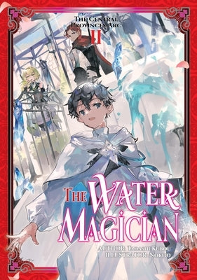 The Water Magician: ARC 1 Volume 2 (Light Novel) by Kubo, Tadashi
