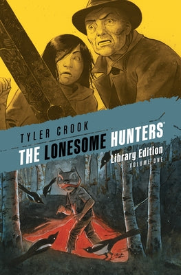 The Lonesome Hunters Library Edition by Crook, Tyler