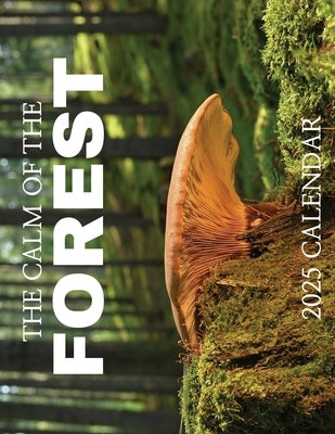 The Calm of the Forest 2025 Calendar by Patrick, B.