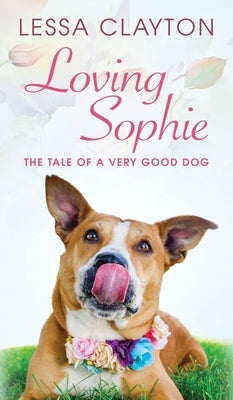 Loving Sophie by Clayton, Lessa