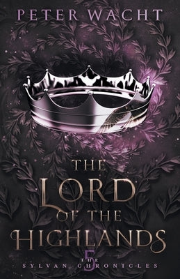 The Lord of the Highlands by Wacht, Peter