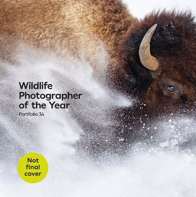 Wildlife Photographer of the Year: Portfolio 34: Volume 34 by Wilson, Keith