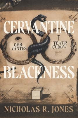 Cervantine Blackness by Jones, Nicholas R.