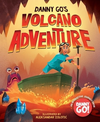 Danny Go's Volcano Adventure: A Picture Book by Danny Go