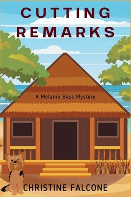 Cutting Remarks: A Melanie Bass Mystery by Falcone, Christine