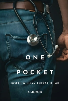 One Pocket by Rucker, Joseph William, Jr.