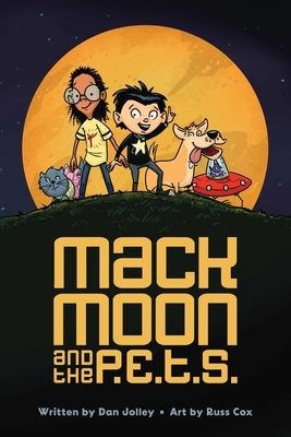 Mack Moon and the P.E.T.S.: Volume 1 by Cox, Russ